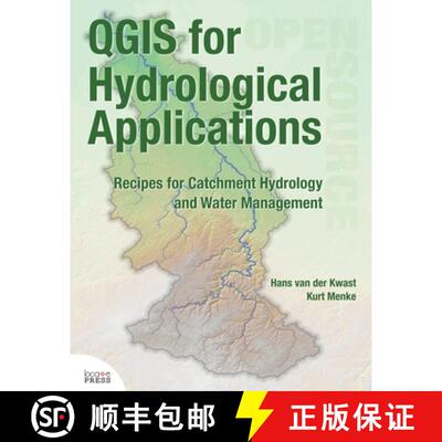 【3-4周达】QGIS for Hydrological Applications: Recipes for Catchment Hydrology and Water Management [9780998547787]