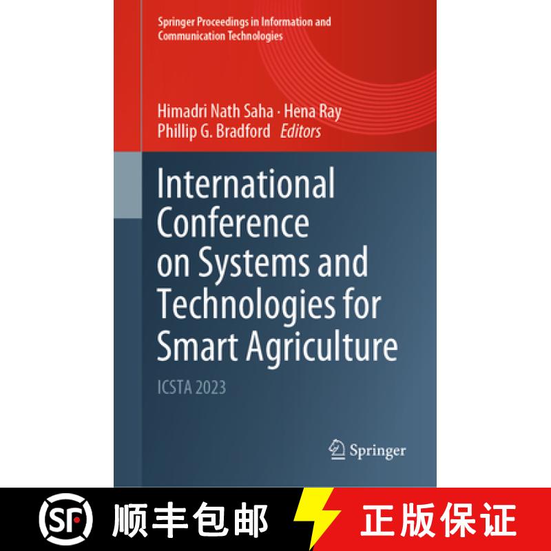 【3-4周达】International Conference on Systems and Technologies for Smart Agriculture: Icsta 2023 [9789819751563]