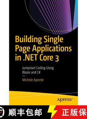 【3-4周达】Building Single Page Applications in .NET Core 3 : Jumpstart Coding Using Blazor and C# (F... [9781484257463]