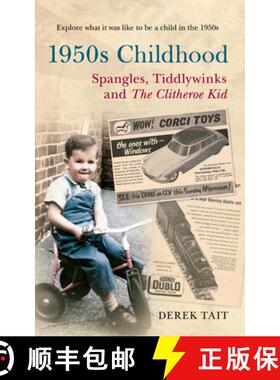 【3-4周达】1950s Childhood: Spangles, Tiddlywinks and the Clitheroe Kid: Explore What It Was Like to ... [9781445609775]