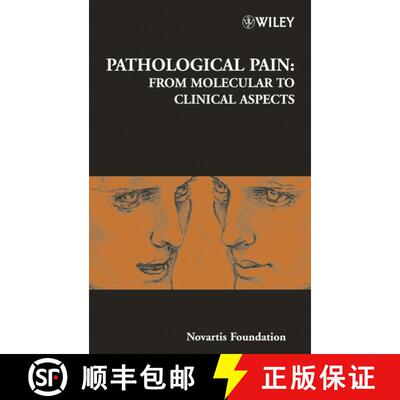 【3-4周达】Novartis Foundation Symposium 261 - Pathological Pain - From Molecular To Clinical Aspects... [9780470869109]