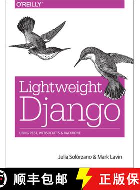 【3-4周达】Lightweight Django: Using Rest, Websockets, and Backbone [9781491945940]