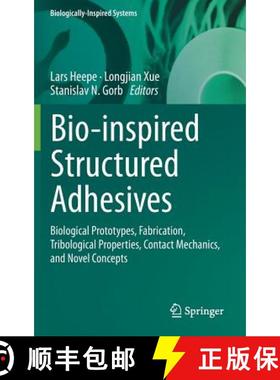 【3-4周达】Bio-inspired Structured Adhesives : Biological Prototypes, Fabrication, Tribological Prope... [9783319591131]