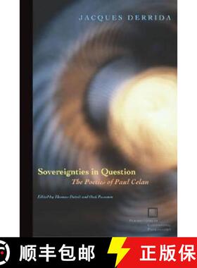 【3-4周达】Sovereignties in Question: The Poetics of Paul Celan [9780823224371]