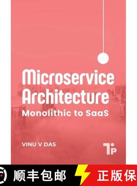预订 Microservice Architecture: Monolithic to SaaS [9781997541172]