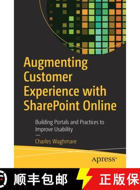 预订 Augmenting Customer Experience with SharePoint Online : Building Portals and Practices to Improv... [9781484255339]
