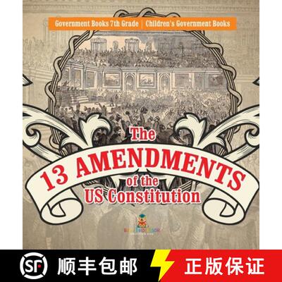 【3-4周达】The 13 Amendments of the US Constitution - Government Books 7th Grade | Children's Governm... [9798869416360]