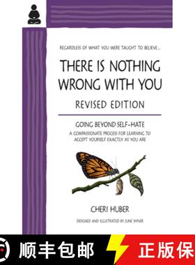 预订 There Is Nothing Wrong with You: Going Beyond Self-Hate [9780971030909]