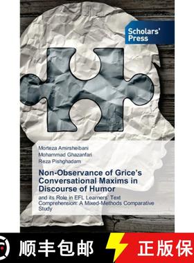 【3-4周达】Non-Observance of Grice's Conversational Maxims in Discourse of Humor [9786138946854]