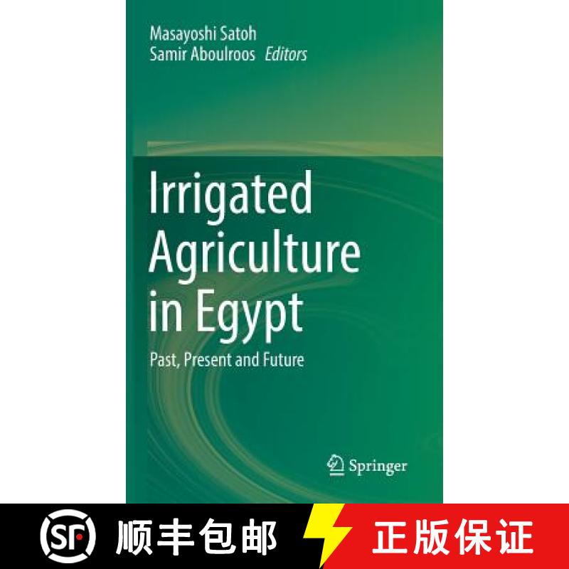 【3-4周达】Irrigated Agriculture in Egypt : Past, Present and Future [9783319302157]