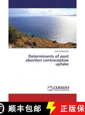 预订 Determinants of post abortion contraceptive uptake [9786200239327]