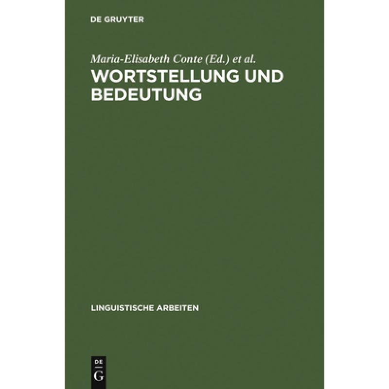 【4周达】Wortstellung und Bedeutung：Akten des 12. Linguistischen Kolloquiums, Pavia 1977, Bd. 1[9783484103030]