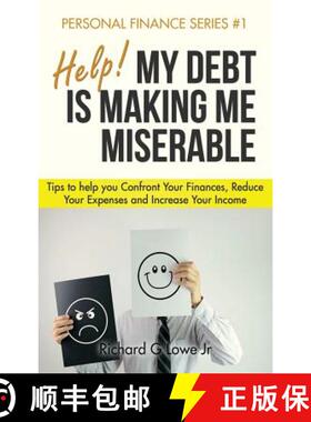 【3-4周达】Help! My Debt is Making Me Miserable: Tips to help you Confront Your Finances, Reduce Your... [9781943517657]