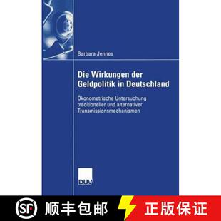【3-4周达】Die Wirkungen der Geldpolitik in Deutschland : Ökonometrische Untersuchung traditioneller... [9783824407033]