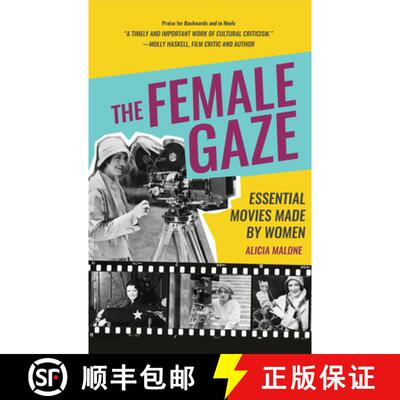 【3-4周达】The Female Gaze : Essential Movies Made by Women (Alicia Malone's Movie History of Women i... [9781642508048]