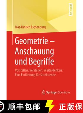 【3-4周达】Geometrie - Anschauung und Begriffe : Vorstellen, Verstehen, Weiterdenken. Eine Einführun... [9783658282240]