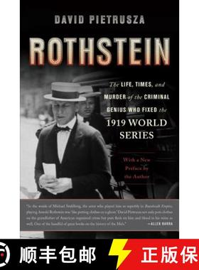 【3-4周达】Rothstein: The Life, Times, and Murder of the Criminal Genius Who Fixed the 1919 World Series [9780465029389]