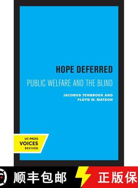【3-4周达】Hope Deferred: Public Welfare and the Blind (First Edition) [9780520345621]