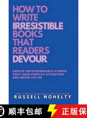 【3-4周达】Write Irresistible Books That Readers Devour [9781942350958]