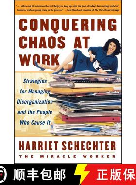 【3-4周达】Conquering Chaos at Work: Strategies for Managing Disorganization and the People Who Cause It [9780684863146]