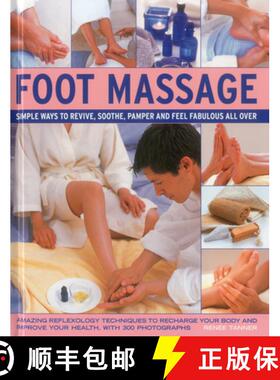 【3-4周达】Foot Massage: Simple Ways to Revive, Soothe, Pamper and Feel Fabulous All Over: Amazing Re... [9780754825067]