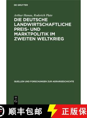 预订 Die deutsche landwirtschaftliche Preis- und Marktpolitik im Zweiten Weltkrieg [9783828251830]