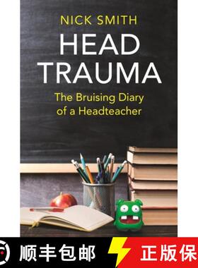 【3-4周达】Head Trauma : The Bruising Diary of a Headteacher [9781789293692]
