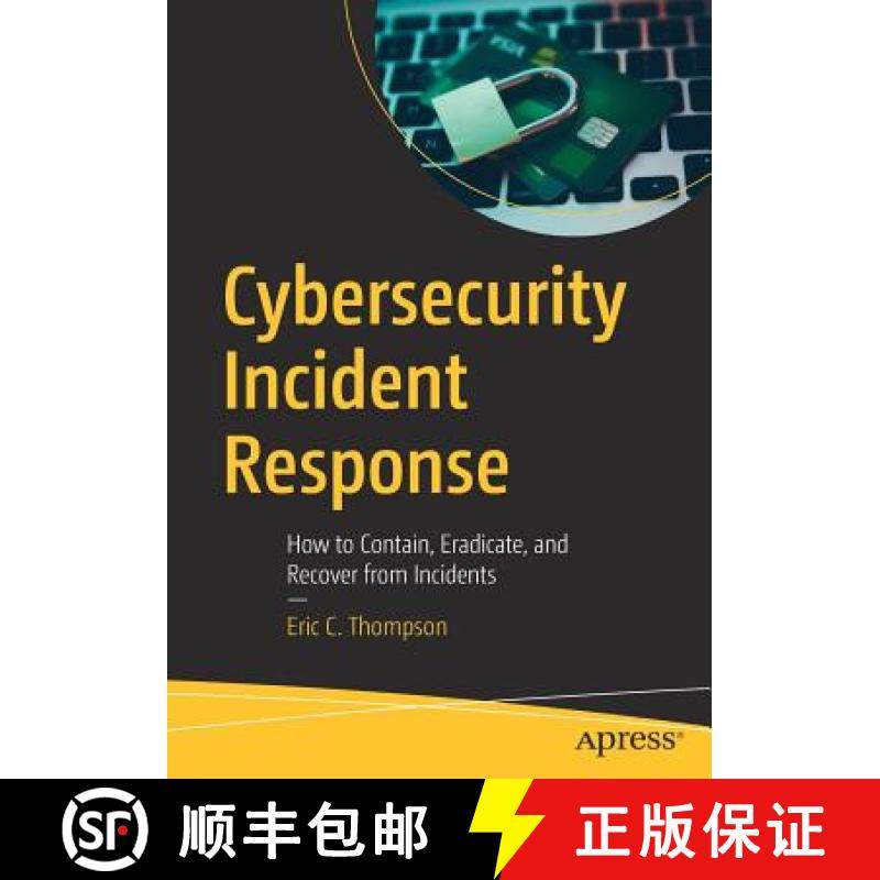 【3-4周达】Cybersecurity Incident Response : How to Contain, Eradicate, and Recover from Incidents [9781484238691]