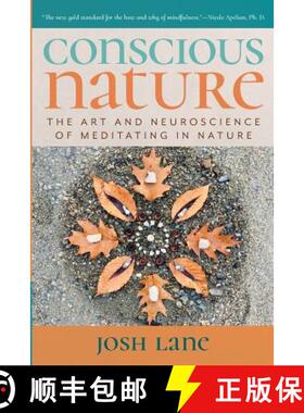【3-4周达】Conscious Nature: The Art and Neuroscience of Meditating In Nature [9781733797108]