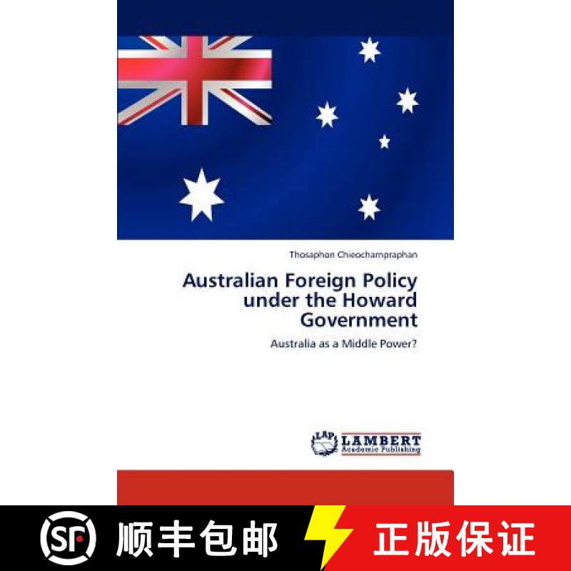 预订 Australian Foreign Policy Under the Howard Government [9783847319214]