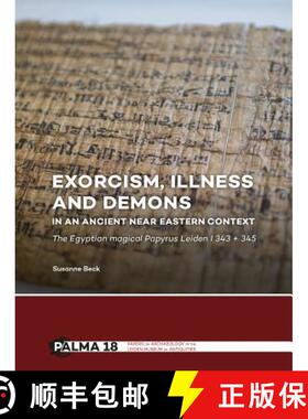 【3-4周达】Exorcism, Illness and Demons in an Ancient Near Eastern Context: The Egyptian Magical Papy... [9789088905407]