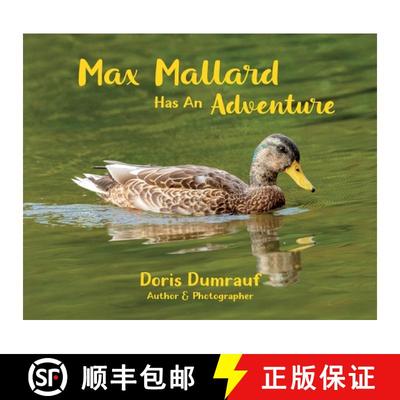 【3-4周达】Max Mallard Has An Adventure [9780997676754]