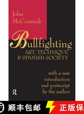 【3-4周达】Bullfighting: Art, Technique and Spanish Society [9781138519893]