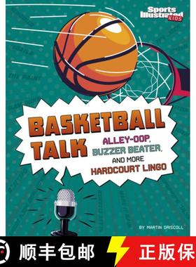 预订 Basketball Talk: Alley-Oop, Buzzer Beater, and More Hardcourt Lingo [9781666347043]