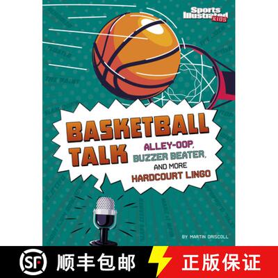 预订 Basketball Talk: Alley-Oop, Buzzer Beater, and More Hardcourt Lingo [9781666347043]