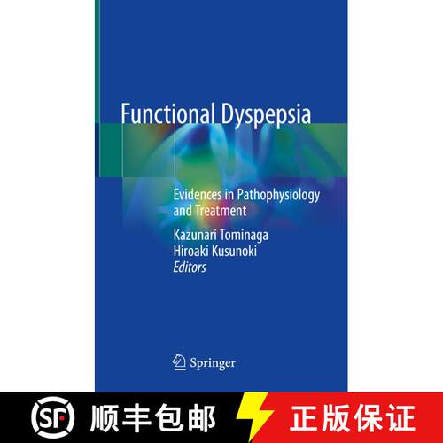 【3-4周达】精装 Functional Dyspepsia: Evidences in Pathophysiology and Treatment (1st ed. 2018) [9789811310737]