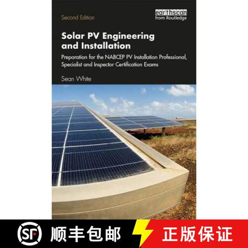 【3-4周达】Solar Pv Engineering and Installation: Preparation for the Nabcep Pv Installation Professi... [9781138348592]