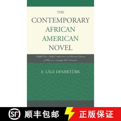 【3-4周达】精装 The Contemporary African American Novel : Multiple Cities, Multiple Subjectivities, a... [9781611475302]