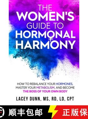 【3-4周达】The Women's Guide to Hormonal Harmony: How to Rebalance Your Hormones, Master Your Metabol... [9780578884127]