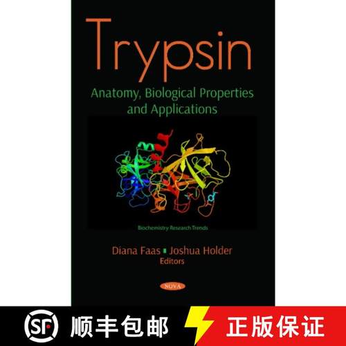 【3-4周达】Trypsin: Anatomy, Biological Properties and Applications [9781536136708]