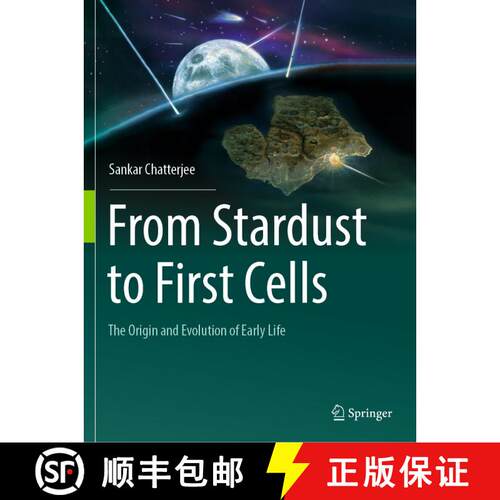 【3-4周达】From Stardust to First Cells: The Origin and Evolution of Early Life [9783031233999]