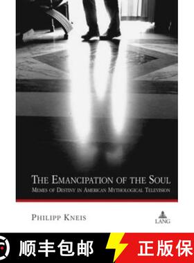 预订 The Emancipation of the Soul : Memes of Destiny in American Mythological Television [9783631608173]