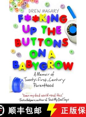 【3-4周达】F**king Up the Buttons on a Babygrow: A memoir of Twenty First Century parenthood [9780349400846]