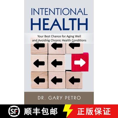 预订 Intentional Health: Your Best Chance for Aging Well and Avoiding Chronic Health Conditions [9781735340104]