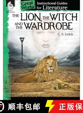 【3-4周达】The Lion, the Witch and the Wardrobe: An Instructional Guide for Literature : An Instructi... [9781480769137]