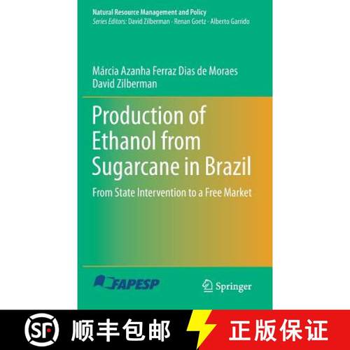【3-4周达】Production of Ethanol from Sugarcane in Brazil : From State Intervention to a Free Market [9783319031392]