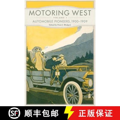 预订 Motoring West – Volume 1: Automobile Pioneers, 1900–1909 [9780806155951]