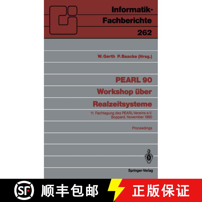 【3-4周达】Pearl 90 -- Workshop Über Realzeitsysteme: 11. Fachtagung Des Pearl-Vereins E.V. Unter Mi... [9783540534648]