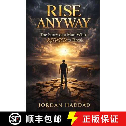【3-4周达】Rise Anyway: The Story of a Man Who Refused to Break [9798240913068]