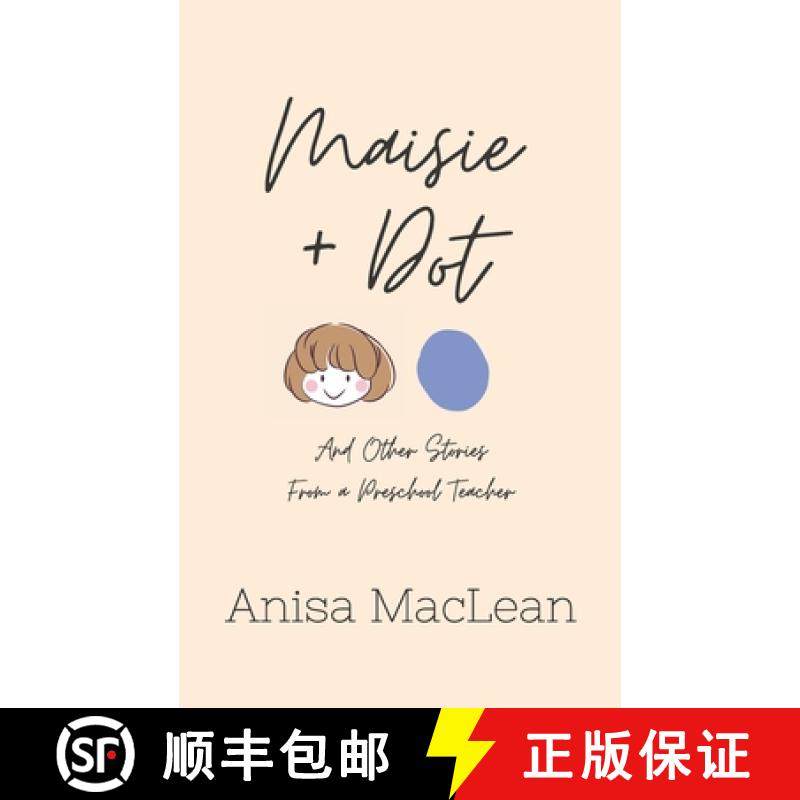 【3-4周达】Maisie and Dot: And Other Stories from a Preschool Teacher [9780473581589]